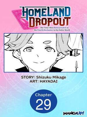 cover image of Homeland Dropout: The Time I Was Reincarnated as the Fourth Enchanter in the Entire World, Chapter 29